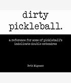 Dirty Pickleball Book